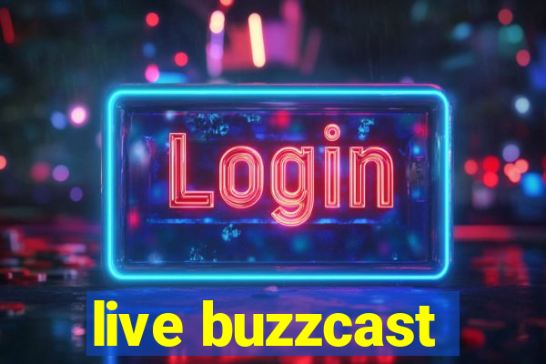 live buzzcast